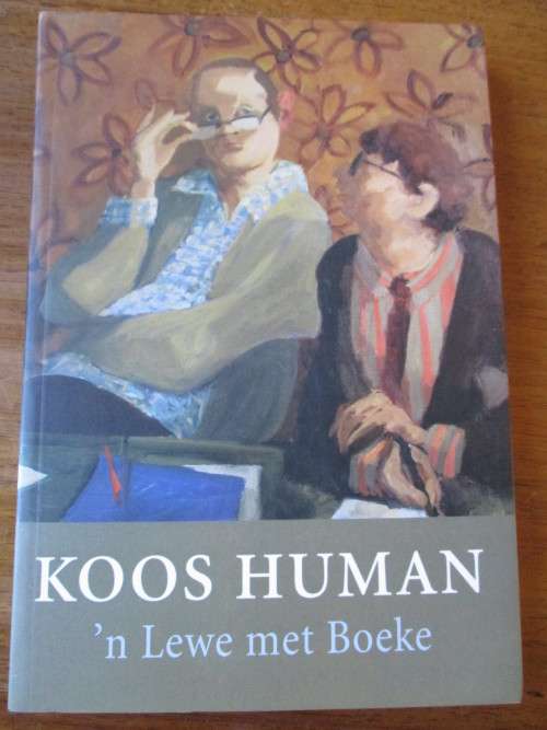 KOOS HUMAN  'n Lewe met Boeke