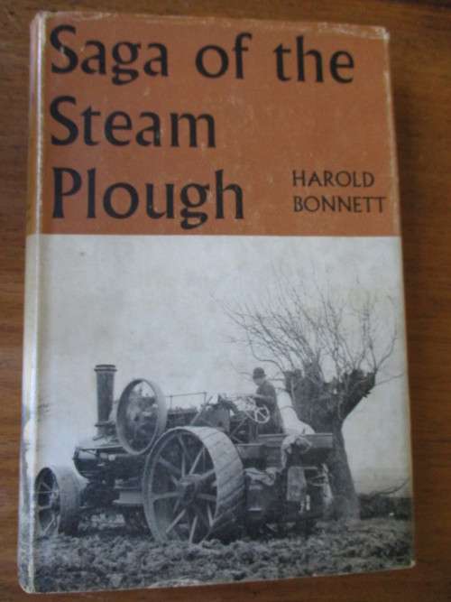 SIGNED. SAGA OF THE STEAM PLOUGH Harold Bonnett