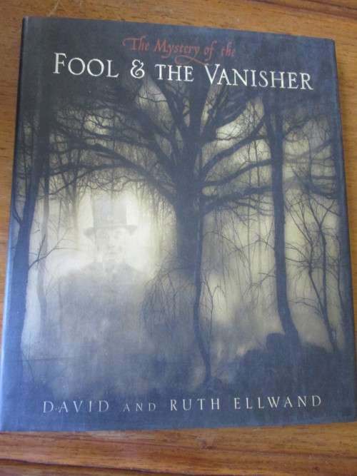 THE MYSTERY OF THE FOOL & THE VANISHER  David and Ruth Ellwand