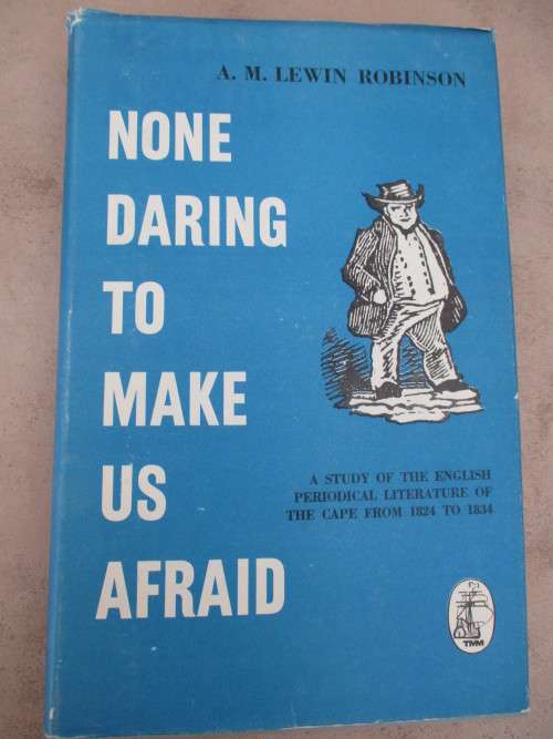 None daring to make us afraid. English literature of the Cape from 1824 to 1834
