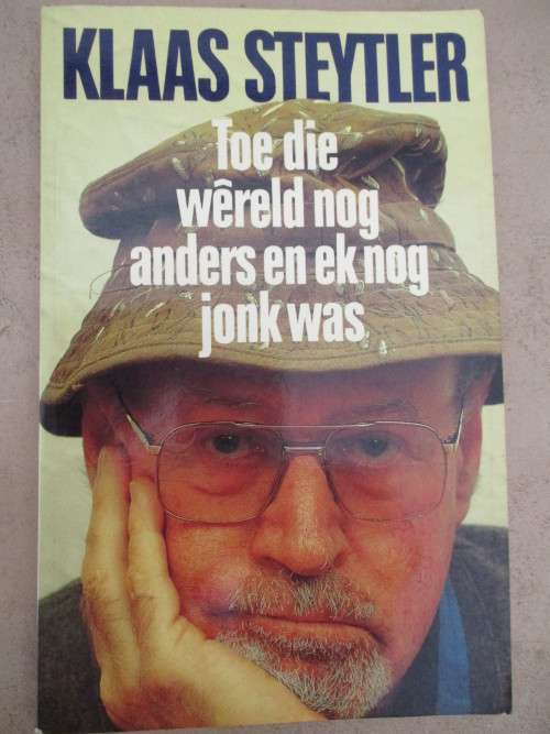 Klaas Steytler - Toe die wereld nog anders en ek nog jonk was