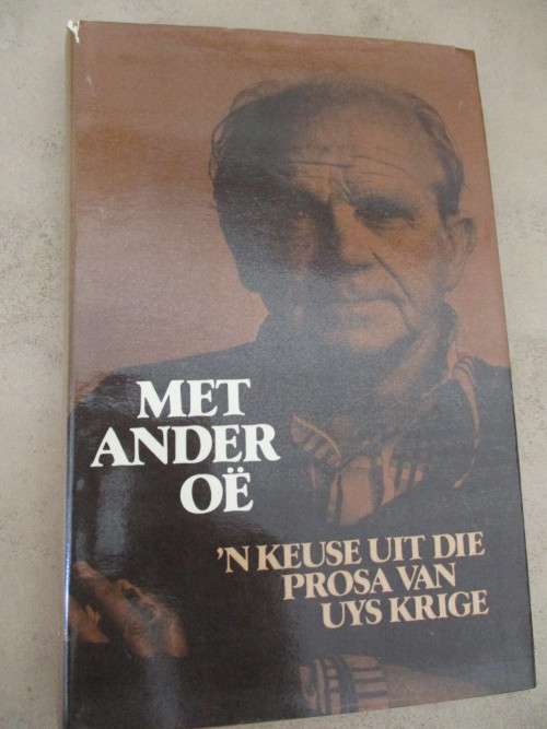 Met ander oe - 'n Keuse uit die Prosa van Uys Krige