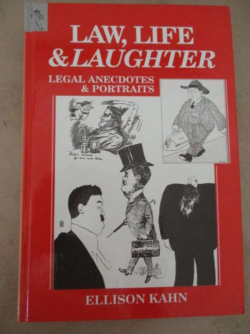LAW, LIFE & LAUGHTER. Legal anecdotes and & portraits. Ellison Kahn