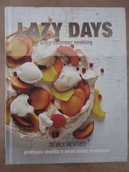 LAZY DAYS. Phillippa Cheifitz West Coast Weekends