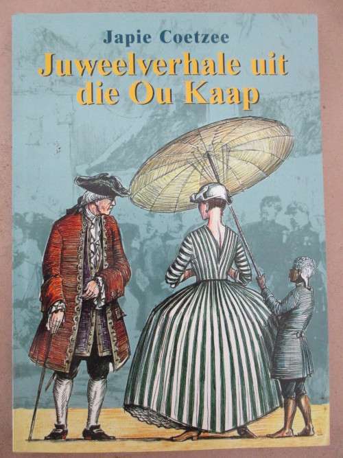 Juweelverhale uit die Ou Kaap - Japie Coetzee. Geteken