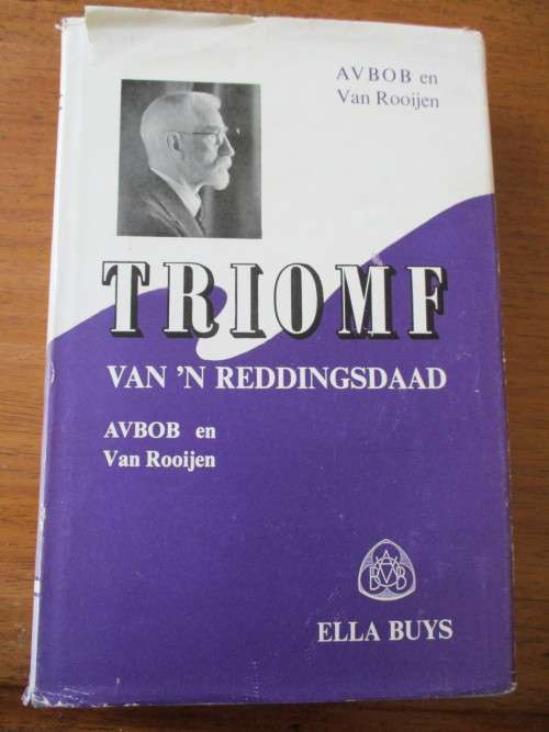 Triomf van 'n Reddingsdaad. AVBOB en Van Rooyen. Geteken CR Swart