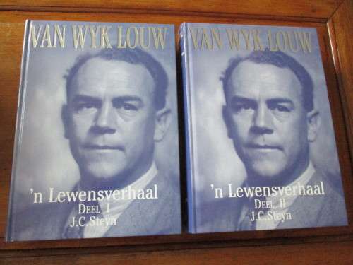 VAN WYK LOUW - 'N LEWENSVERHAAL. Deur JC Steyn. Twee Volume Stel
