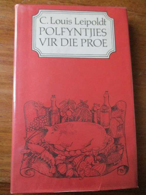 C LOUIS LEIPOLDT - POLFYNTJIES VIR DIE PROE