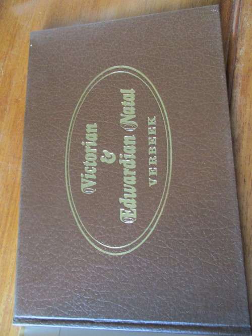 VICTORIAN & EDWARDIAN NATAL Verbeek