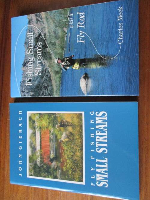 FISHING SMALL STREAMS WITH A FLY ROD & FLY FISHING SMALL STREAMS