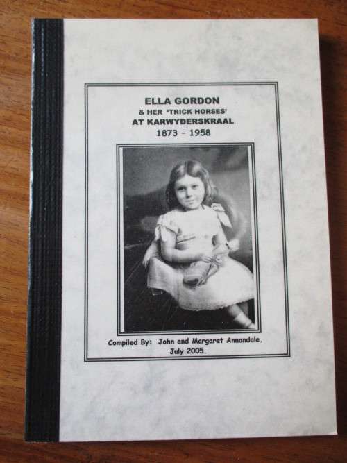 ELLA GORDON & HER "TRICK HORSES" AT KARWYDERSKRAAL 1873-1958