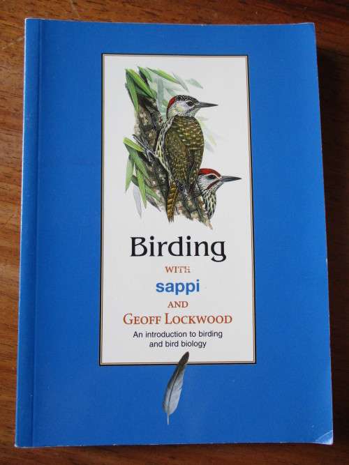 SIGNED. BIRDING with SAPPI and GEOFF LOCKWOOD