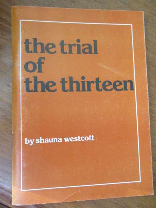 THE TRIAL OF THE THIRTEEN  by Shauna Westcott
