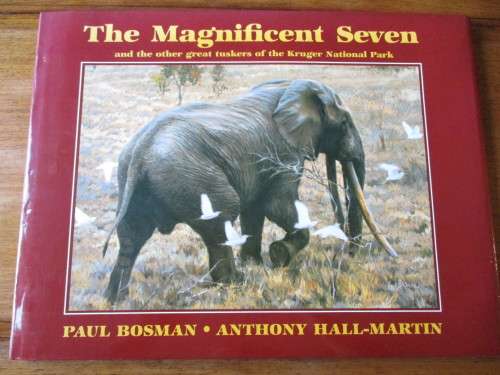 THE MAGNIFICENT SEVEN   Paul Bosman Anthony Hall-Martin