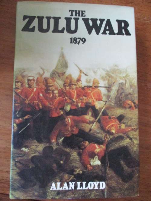 THE ZULU WAR 1879  Alan Lloyd