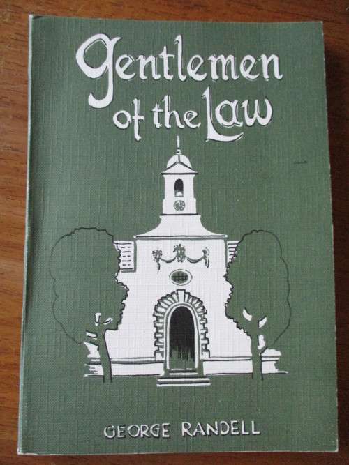 SIGNED. GENTLEMEN of the LAW  of the Eastern Cape  George Randell