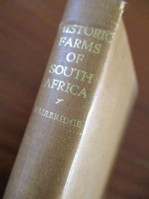 HISTORIC FARMS OF SOUTH AFRICA. The Wool, The Wheat, and The Wine of the 17th and 18th Centuries