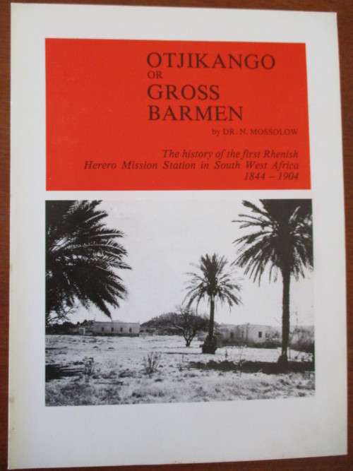 OTJIKANGO OR GROSS BARMEN by DR. N. MOSSOLOW
