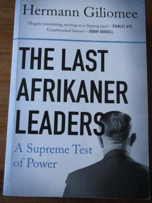 THE LAST AFRIKANER LEADERS  Herman Giliomee