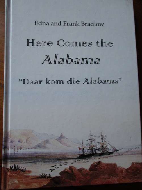 HERE COMES THE ALABAMA  ' Daar ko die Alabama'  Edna and Frank Bradlow