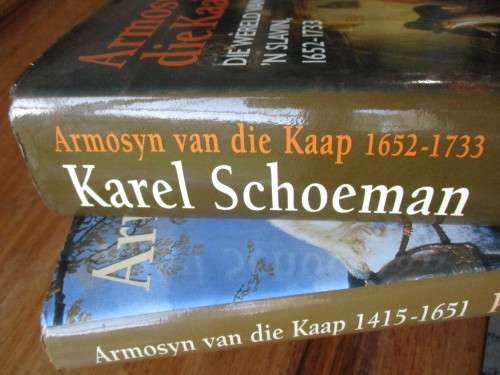 KAREL SCHOEMAN  Armosyn van die Kaap : VOORSPEL TOT VESTIGING  / DIE WêRELD VAN 'N SLAVIN