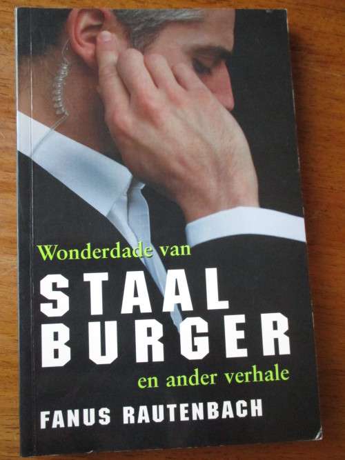 Wonderdade van STAAL BURGER en ander verhale. Fanus Rautenbach