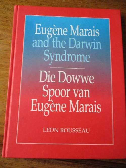 Eugene Marais and the Darwin Syndrome. Die dowwe spoor van Eugene Marais