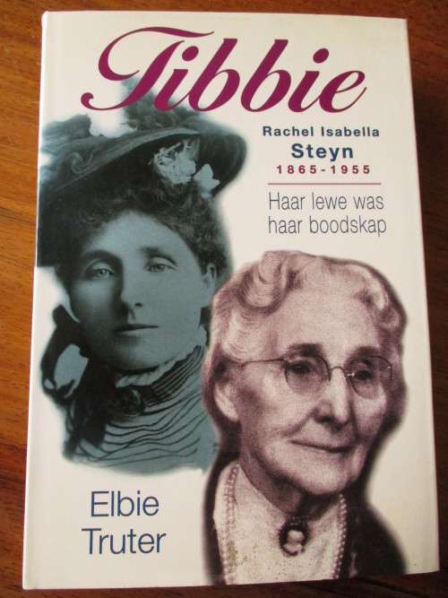 TIBBIE  Rachel Isabella Steyn 1865 - 1955  Elbie Truter