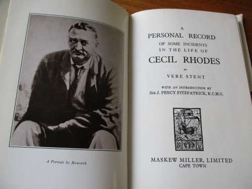 A PERSONAL RECORD OF SOME INCIDENTS IN THE LIFE OF CECIL RHODES  Vere Stent