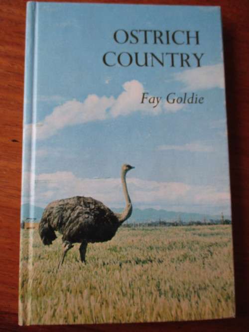 OSTRICH COUNTRY  Fay Goldie