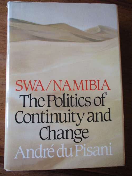 SWA/NAMIBIA The Politics of Continuity and Change  Andre du Pisani