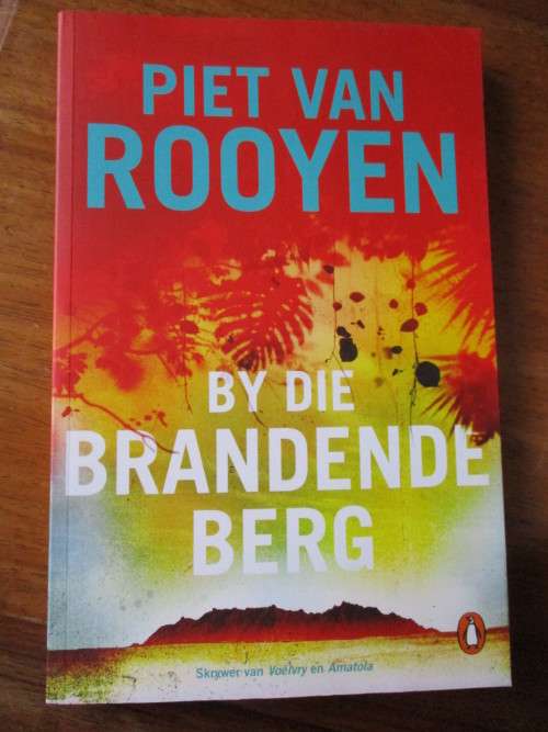 PIET VAN ROOYEN   BY DIE BRANDENDE BERG