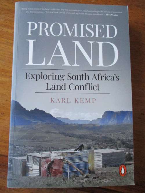 PROMISED LAND  Exploring South Africa's Land Conflict  Karl Kemp
