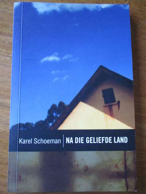 KAREL SCHOEMAN NA DIE GELIEFDE LAND