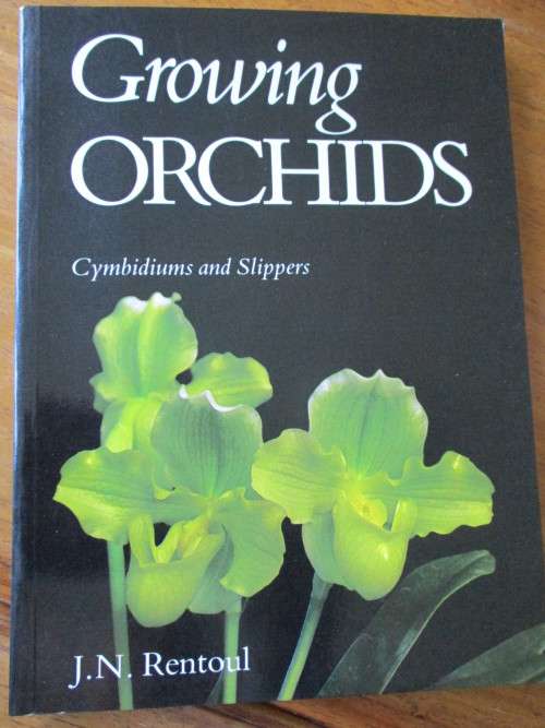 GROWING ORCHIDS  Cymbidiums and Slippers  J.N. Rentoul
