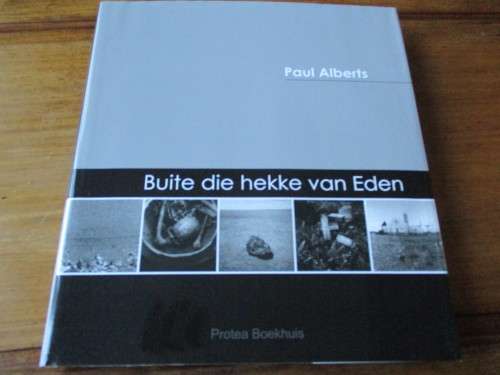 BUITE DIE HEKKE VAN EDEN Paul Alberts