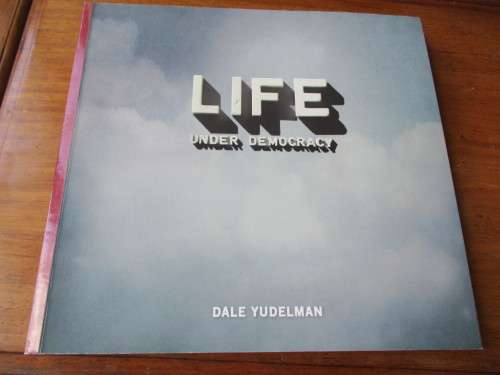 LIFE UNDER DEMOCRACY - Dale Yudelman