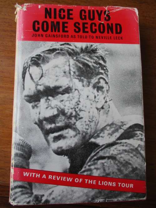 John Gainsford - NICE GUYS COME SECOND. With a review of Lions Tour
