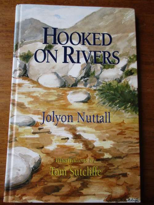 HOOKED ON RIVERS - Jolyon Nuttall & Tom Sutcliffe