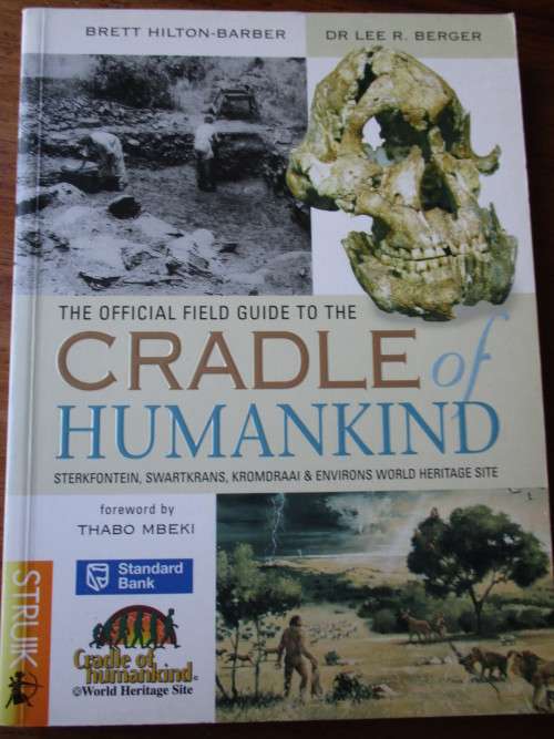 THE OFFICIAL FIELD GUIDE TO THE CRADLE OF HUMANKIND  Brett Hilton-Barber