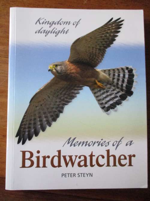 Kingdom of Daylight: Memories of a Birdwatcher. PETER STEYN