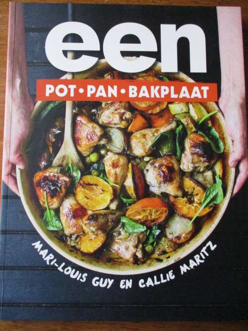 EEN  pot - pan - bakplaat  Mari-Louis Guy  Callie Maritz