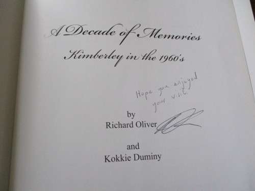 SIGNED. Kimberley in the 1960's. A DECADE OF MEMORIES. Richard Oliver