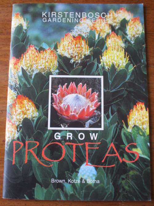 GROW PROTEAS. Kirstenbosch Series