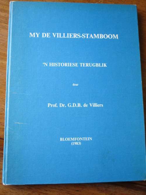 MY DE VILLIERS-STAMBOOM. 'n Historiese Terugblik