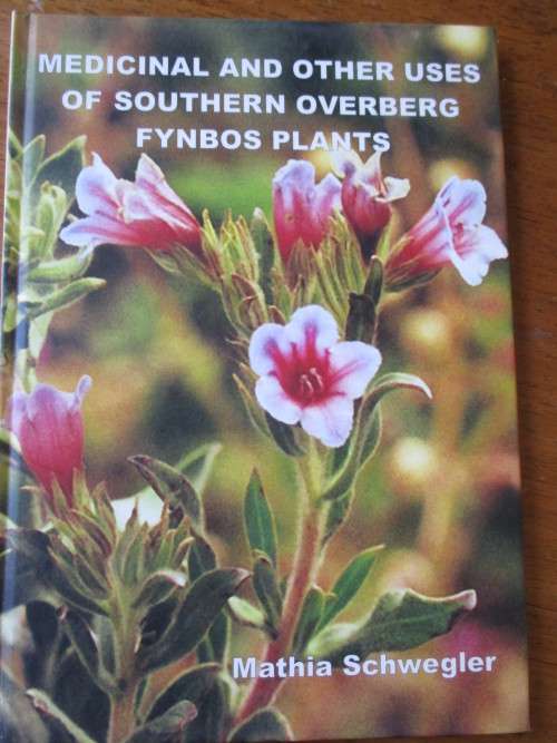 SIGNED. Medicinal and other uses of Southern Overberg Fynbos Plants