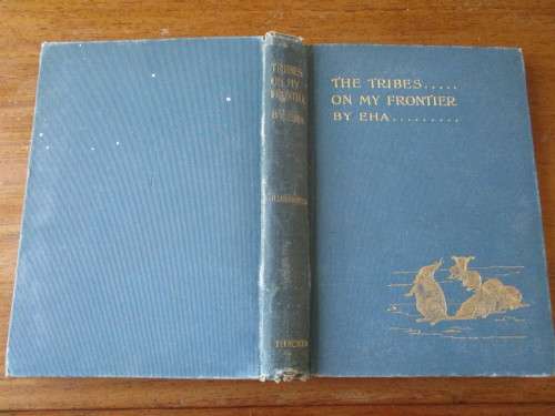 The Tribes on my Frontier - An Indian Naturalist's Foreign Policy. By EHA