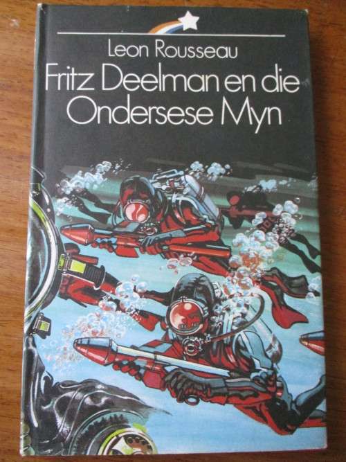 Fritz Deelman en die Ondersese Myn - Leon Rousseau