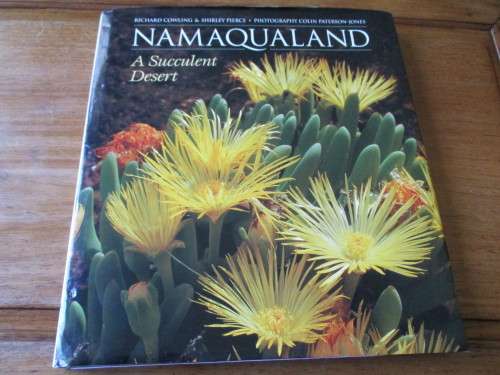 NAMAQUALAND  A Succulent Desert  Richard Cowling & Shirley Pierce