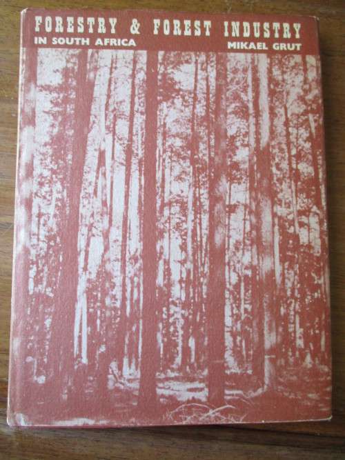 SIGNED COPY. Forestry & Forest Industry in South Africa